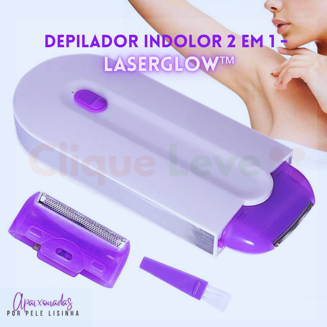 Depilador Indolor 2 em 1 - Facial e Corporal - LaserGlow™ - FRETE GRÁTIS + 50% OFF + [Brinde Exclusivo]